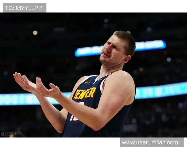 华子赢得尊重的同时助力约基奇创造历史的精彩对决 华子赢得尊重的同时助力约基奇创造历史的精彩对决